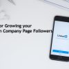 Tips for Growing your LinkedIn Company Page Followers