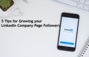 Tips for Growing your LinkedIn Company Page Followers