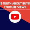 The Truth About Buying YouTube Views