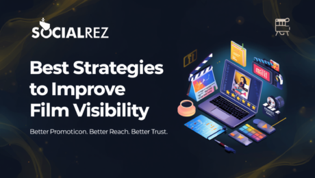 Best Strategies to Improve IMDb Visibility for Better Film Promotion