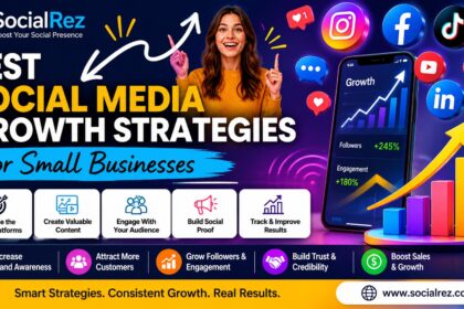 Best Social Media Growth Strategies for Small Businesses - SocialRez