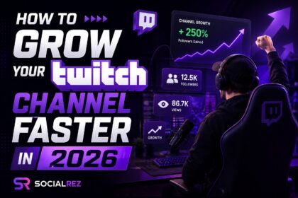 How to Grow Your Twitch Channel Faster in 2026 - SocialRez